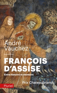 FRANCOIS D'ASSISE - ENTRE HISTOIRE ET MEMOIRE