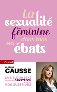 LA SEXUALITE FEMININE DANS TOUS SES EBATS