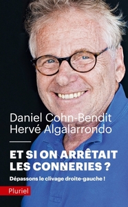 ET SI ON ARRETAIT LES CONNERIES - POUR UNE GRANDE COALITION GAUCHE-DROITE