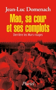 MAO, SA COUR ET SES COMPLOTS