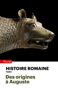 HISTOIRE ROMAINE - TOME 1 - DES ORIGINES A AUGUSTE