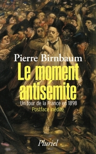 LE MOMENT ANTISEMITE - UN TOUR DE LA FRANCE EN 1898