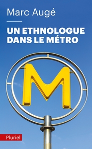 UN ETHNOLOGUE DANS LE METRO