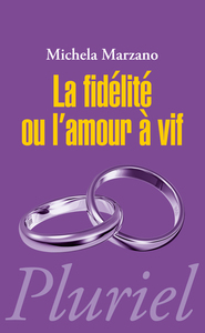 La fidélité ou l'amour à vif