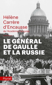 LE GENERAL DE GAULLE ET LA RUSSIE