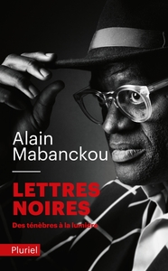 LETTRES NOIRES : DES TENEBRES A LA LUMIERE