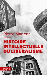 HISTOIRE INTELLECTUELLE DU LIBERALISME