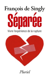 SEPAREE - VIVRE L'EXPERIENCE DE LA RUPTURE