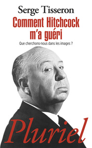 Comment Hitchcock m'a guéri