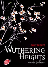 Wuthering Heights, nouvelle traduction - Texte Abrégé