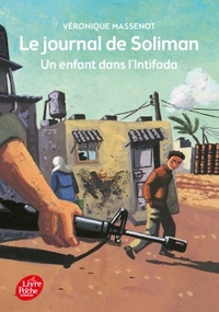 Soliman le Pacifique - Journal d'un enfant dans l'Intifada