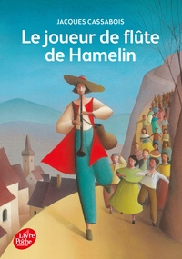 Le joueur de flûte de Hamelin - Six contes du temps jadis