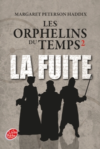 Les orphelins du temps - Tome 2 - La fuite