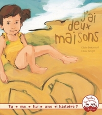 Tu me lis une histoire  ? - J'ai deux maisons