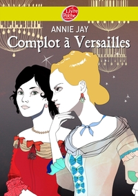 Complot à Versailles - Tome 1 - Complot à Versailles