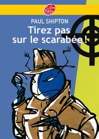 Tirez pas sur le scarabée