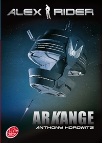 Alex Rider - Tome 6 - Arkange