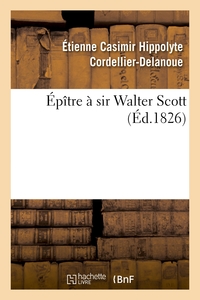 EPITRE A SIR WALTER SCOTT