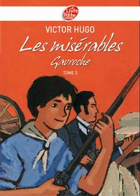 Les misérables - Tome 3 - Gavroche - Texte Abrégé