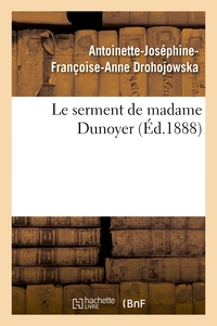 LE SERMENT DE MADAME DUNOYER