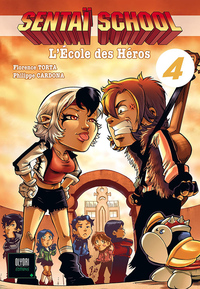 SENTAI SCHOOL T04 - L'ECOLE DES HEROS