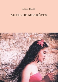 AU FIL DE MES REVES-