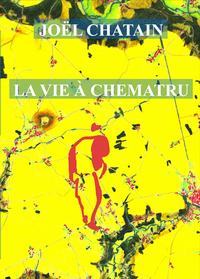 La Vie à Chematru