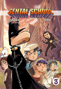 SENTAI SCHOOL T03 - L'ECOLE DES HEROS