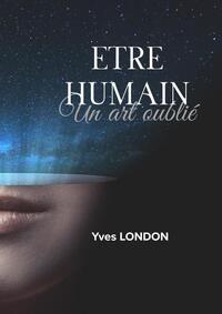 Être Humain   Un Art oublié