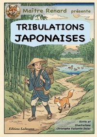 Maître Renard : TRIBULATIONS JAPONAISES