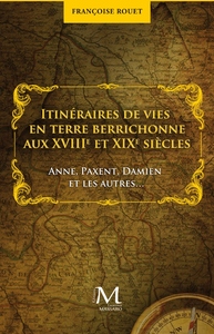 ITINERAIRES DE VIES EN TERRE BERRICHONNE AUX XVIII EME ET XIXEME SIECLES