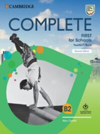 COMPLETE FIRST FOR SCHOOLS; TEACHER'S BOOK WITH DOWNLOADABLE RESOURCE PACK (CLASS AUDIO AND TEACHER'
