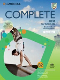 COMPLETE FIRST FOR SCHOOLS; STUDENT'S BOOK PACK (SB WO ANSWERS W ONLINE PRACTICE AND WB WO ANSWERS W