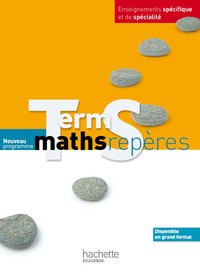 Mathématiques - Repères Tle S Spécialité et Spécifique, Livre de l'élève Grand format