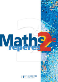 Mathématiques - Repères 2de, Livre de l'élève