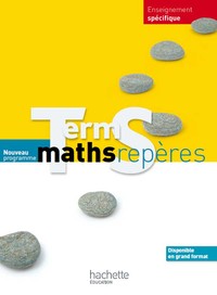 Mathématiques - Repères Tle S, Spécifique, Livre de l'élève Grand format