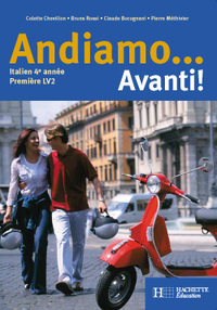 Andiamo… Avanti ! 4ème année, 1re LV2, Livre de l'élève