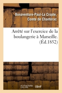 ARRETE SUR L'EXERCICE DE LA BOULANGERIE A MARSEILLE