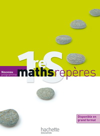 Mathématiques - Repères 1re S, Livre de l'élève Petit format