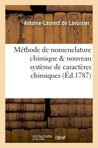 METHODE DE NOMENCLATURE CHIMIQUE  PROPOSEE PAR MM. DE MORVEAU, LAVOISIER, BERTHOLET - & DE FOURCROY.