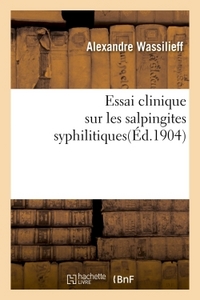 ESSAI CLINIQUE SUR LES SALPINGITES SYPHILITIQUES