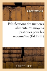 FALSIFICATIONS DES MATIERES ALIMENTAIRES MOYENS A LA PORTEE DE TOUT LE MONDE POUR LES RECONNAITRE