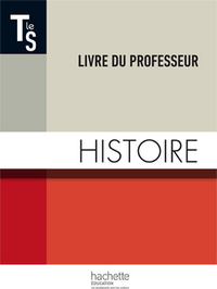 Histoire - Adoumié/Fouchard Tle S, Livre du professeur