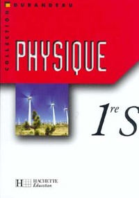 Physique - Durandeau 1re S, Livre de l'élève