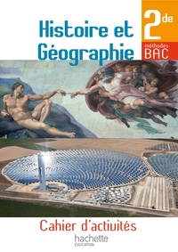 Histoire Géographie - Méthodes Bac  2de, Cahier d'activités