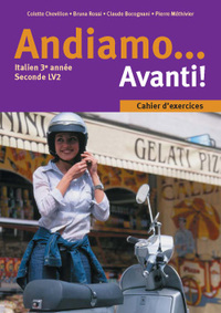 Andiamo… Avanti ! 3ème année, 2de LV2, Cahier d'activités