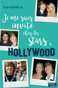 JE ME SUIS INVITE CHEZ LES STARS A HOLLYWOOD