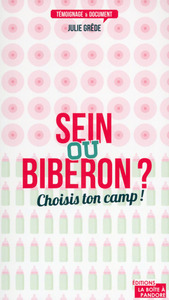 SEIN OU BIBERON ? CHOISIS TON CAMP !