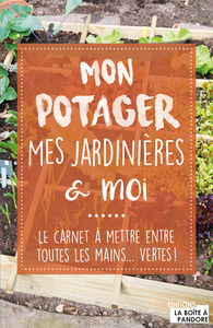 MON POTAGER, MES JARDINIERES ET MOI