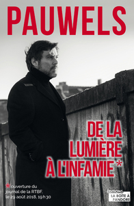 DE LA LUMIERE A L'INFAMIE